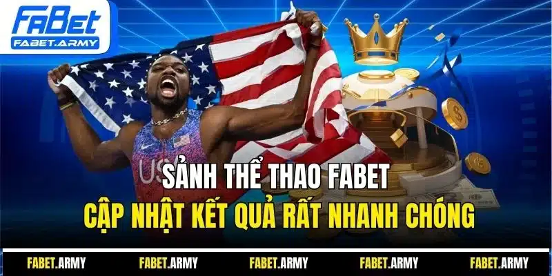 Sảnh thể thao Fabet cập nhật kết quả rất nhanh chóng