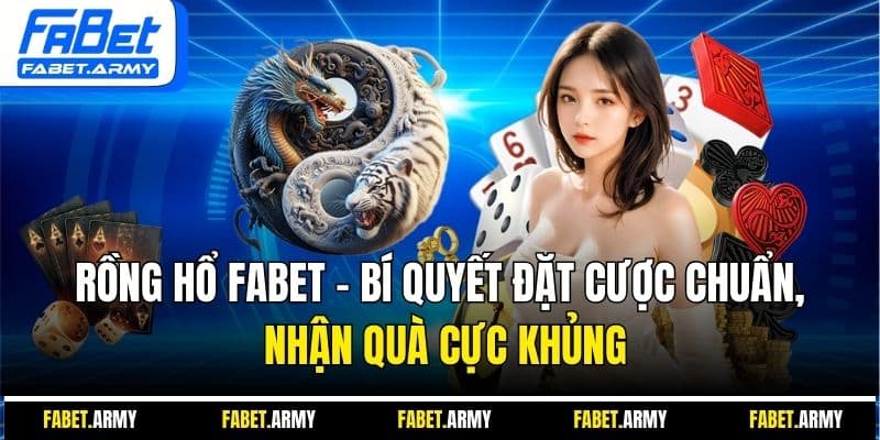 rồng hổ fabet