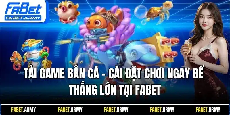 tải game bắn cá