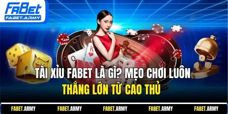 tài xỉu fabet